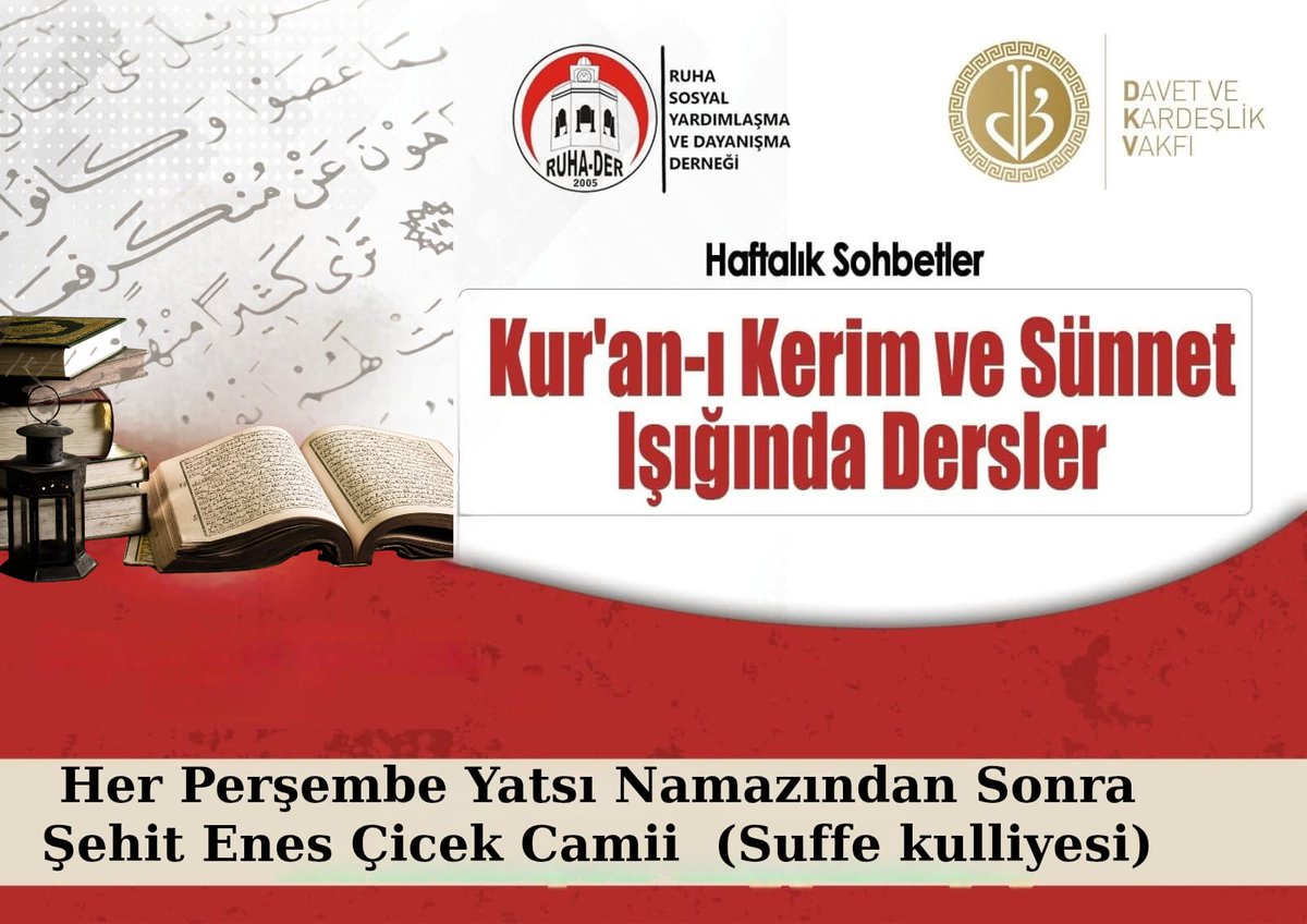 ruha_der's tweet photo. PERŞEMBE SOHBETLERİ

Kur'an-ı Kerim ve Sünnet Işığında Dersler

Her Perşembe Yatsı Namazından Sonra

🗓️ 11 Aralık 2025 Perşembe

🕖 19.30 Yatsı Namazı 

📍SUFFE KÜLLİYESİ (Şehit Enes Çicek Camii)
  
  Hanımlara yer ayrılmıştır

#sohbet @dkv_urfa #dkv #suffe #şehitenesçiçek #ruha https://t.co/CRjUFfvuhP