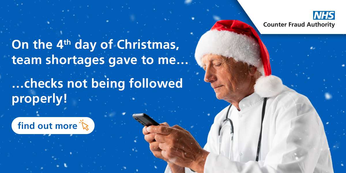 NHSCFA's tweet photo. Fraud can peak during Christmas and holiday seasons when fraudsters hope to slip past checks and authorisation controls. Ensure that team cover gaps do not create opportunities for fraud. 

👉 https://t.co/yWd9aXhnXG 

#FestiveFrauds #NHSCFA #12FraudsOfChristmas https://t.co/OSnppjz17x