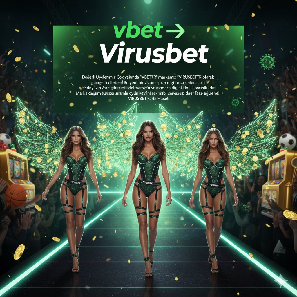 ✌️Vbet Giriş: cutt.ly/IrdbEl3D
Viral Değişim Başlıyor! ✨
Vbet, yepyeni bir vizyonla Virusbet oluyor! 💚

Bu heyecan verici kimlik değişimi, daha güçlü bir kullanıcı deneyiminin ve modern dijital kimliğin başlangıcıdır.
#vbet #virusbet