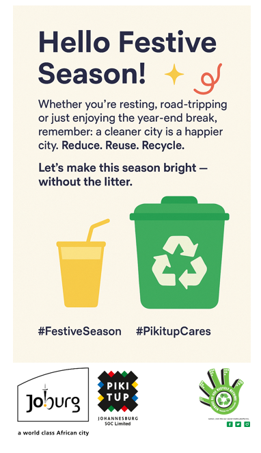 CleanerJoburg's tweet image. Hello Festive Season! 🎉
Whether you're resting, road-tripping or just enjoying the year-end break, remember: A Cleaner City is a Happier City. #Reduce #Reuse #Recycle
Let’s make this season bright — without the litter. ✨
#FestiveSeason #PikitupCares @CityofJoburgZa 🙏♻️🌍💚🧹