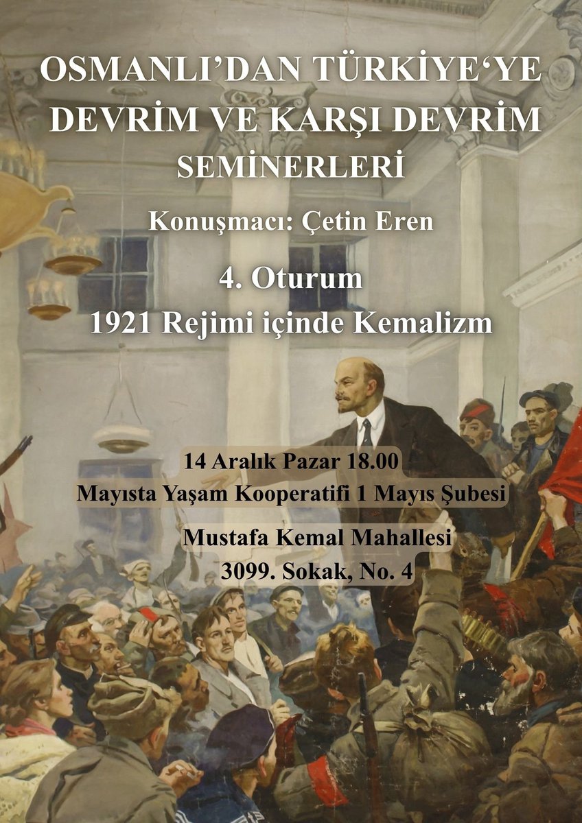 Çetin Eren'le birlikte yaptığımız Osmanlı'dan Türkiye'ye Devrim ve Karşı Devrim seminerlerimizin "1921 Rejimi İçinde Kemalizm" başlıklı dördüncü oturumu için 14 Aralık Pazar günü buluşuyoruz.

📅 14 Ekim Pazar
⏰18.00
📍Mayısta Yaşam Kooperatifi 1 Mayıs Mahallesi şubesi