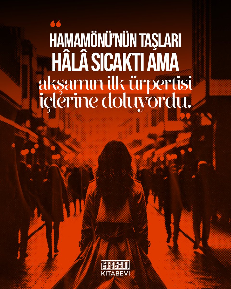 istasyonktbv's tweet photo. “Hamamönü’nün taşları hâlâ sıcaktı ama akşamın ilk ürpertisi içlerine doluyordu.”

#hamamonü #roman #türkromanı https://t.co/sPXAMMyvkl