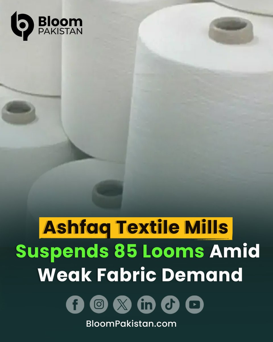 bloom_pakistan's tweet image. Ashfaq Textile Mills Suspends 85 Looms in Faisalabad Amid Weak Fabric Demand.

Read More  bloompakistan.com/ashfaq-textile…

#AshfaqTextile #TextileIndustry #Faisalabad #WovenFabrics #IndustrySlowdown