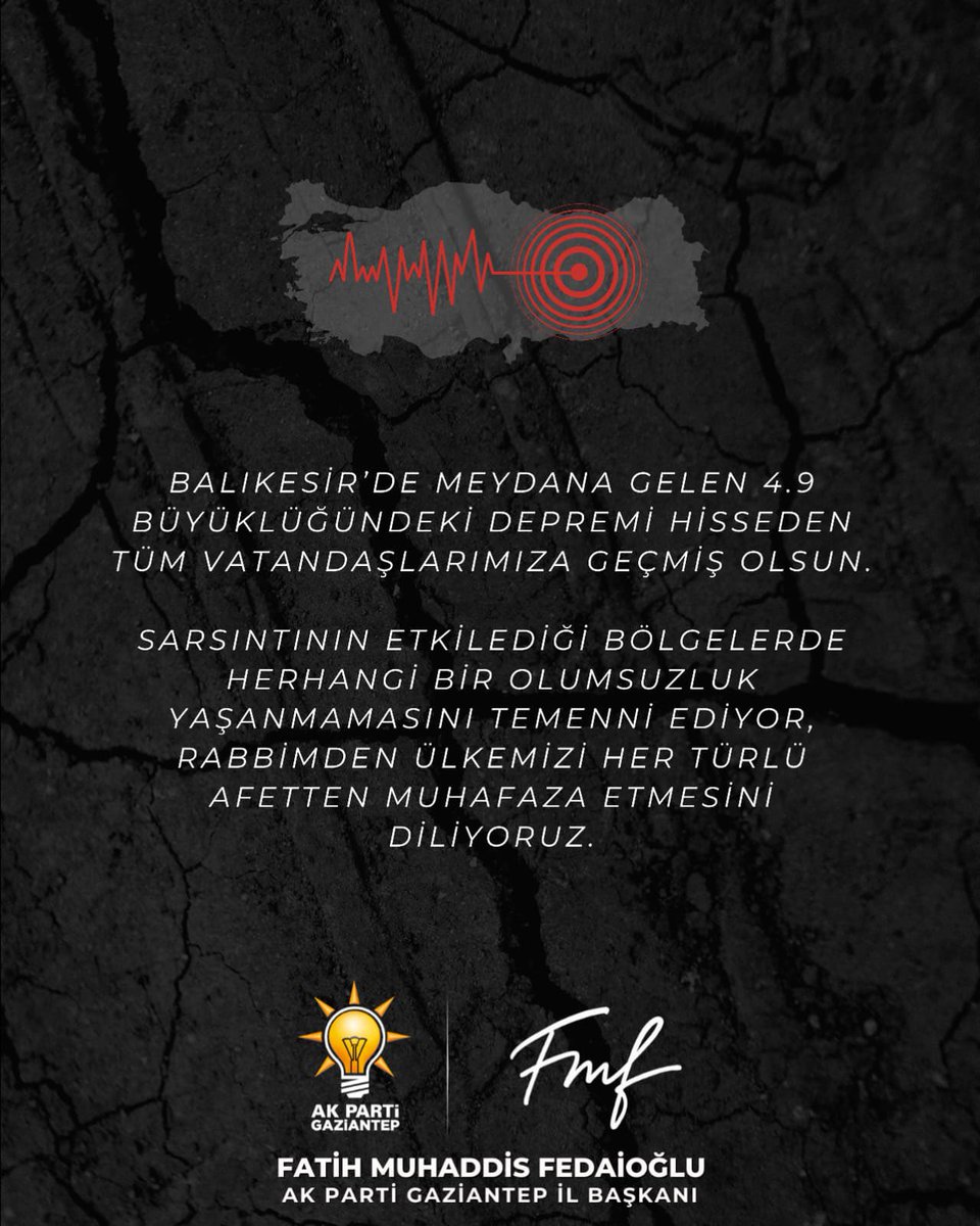 fmfedaioglu's tweet photo. Balıkesir’de meydana gelen 4.9 büyüklüğündeki depremi hisseden tüm vatandaşlarımıza geçmiş olsun dileklerimi iletiyorum.

Rabbim ülkemizi ve milletimizi her türlü afetten muhafaza eylesin.

@AKPartiG_Antep 
@Akparti https://t.co/UE8eA9i6lg