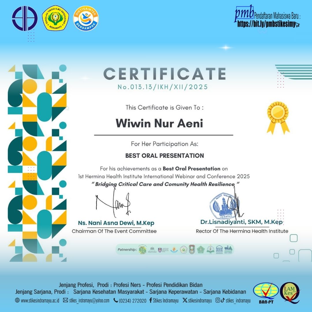 Yayasan Indra Husada &amp; Sivitas Akademika STIKes Indramayu mengucapkan Selamat &amp; Sukses kepada Ibu Wiwin Nur Aeni atas diraihnya BEST ORAL PRESENTATION pada 1st Hermina Health Institute International Webinar &amp; Conference 2025 "Bridging Critical Care and Comunity Health Resilience"