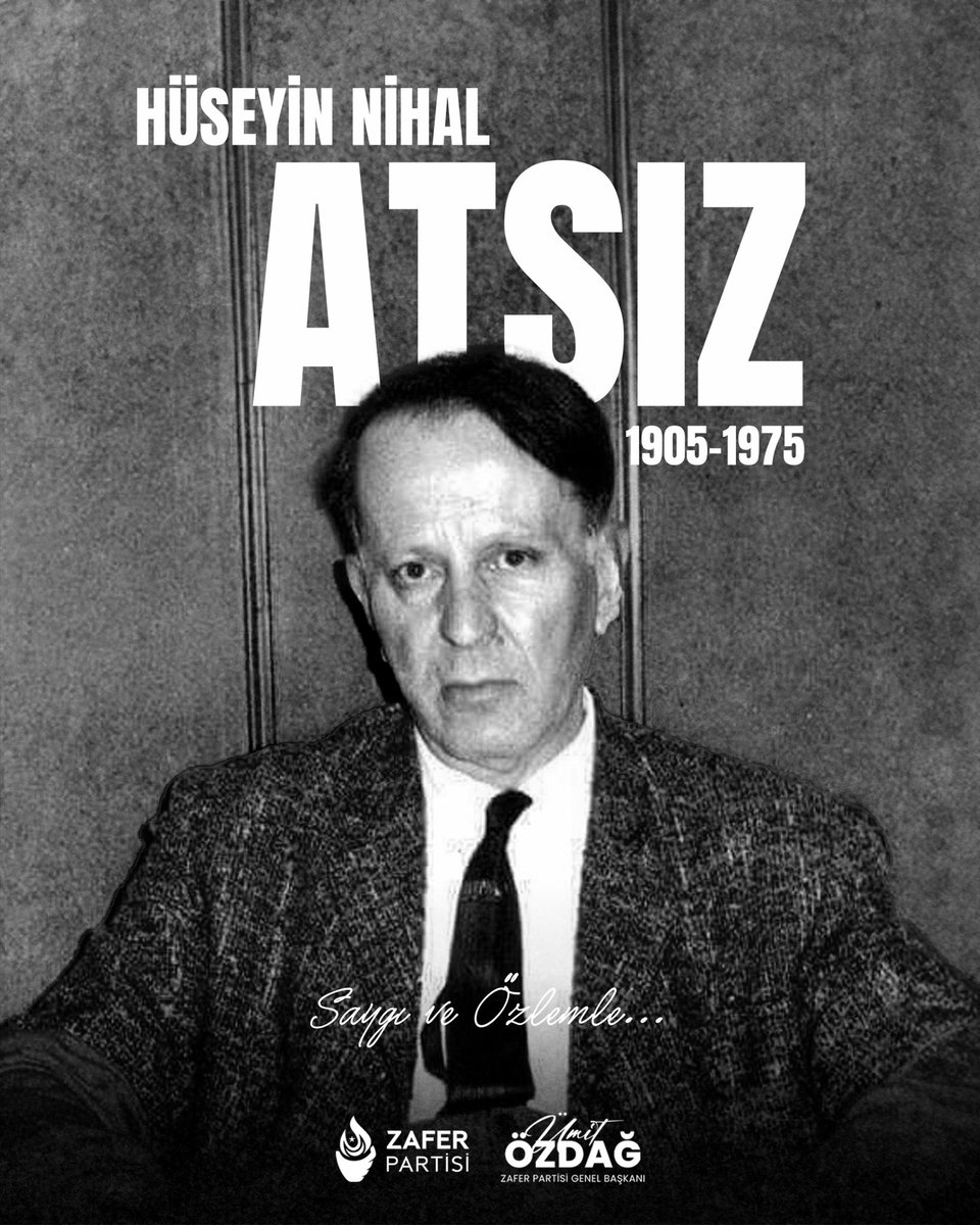 Büyük fikir ve dava adamı Hüseyin Nihal Atsız’ı vefatının 50. yılında saygı ve rahmetle anıyorum.

#VaktiyleBirAtsızVarmış var olsun...