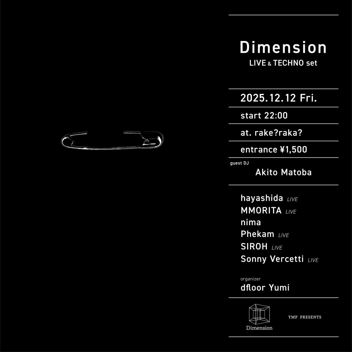 DfloorYmp's tweet photo. 2025年のラストの
DimensionはLiveメインですよ！

2025.1212.fri.
at. Rake Raka 
22:00-5:00
entrance :1,500yen

待ってるぜい！

年の瀬、急にXの存在思い出しての投稿 https://t.co/xsluP8ZyB2