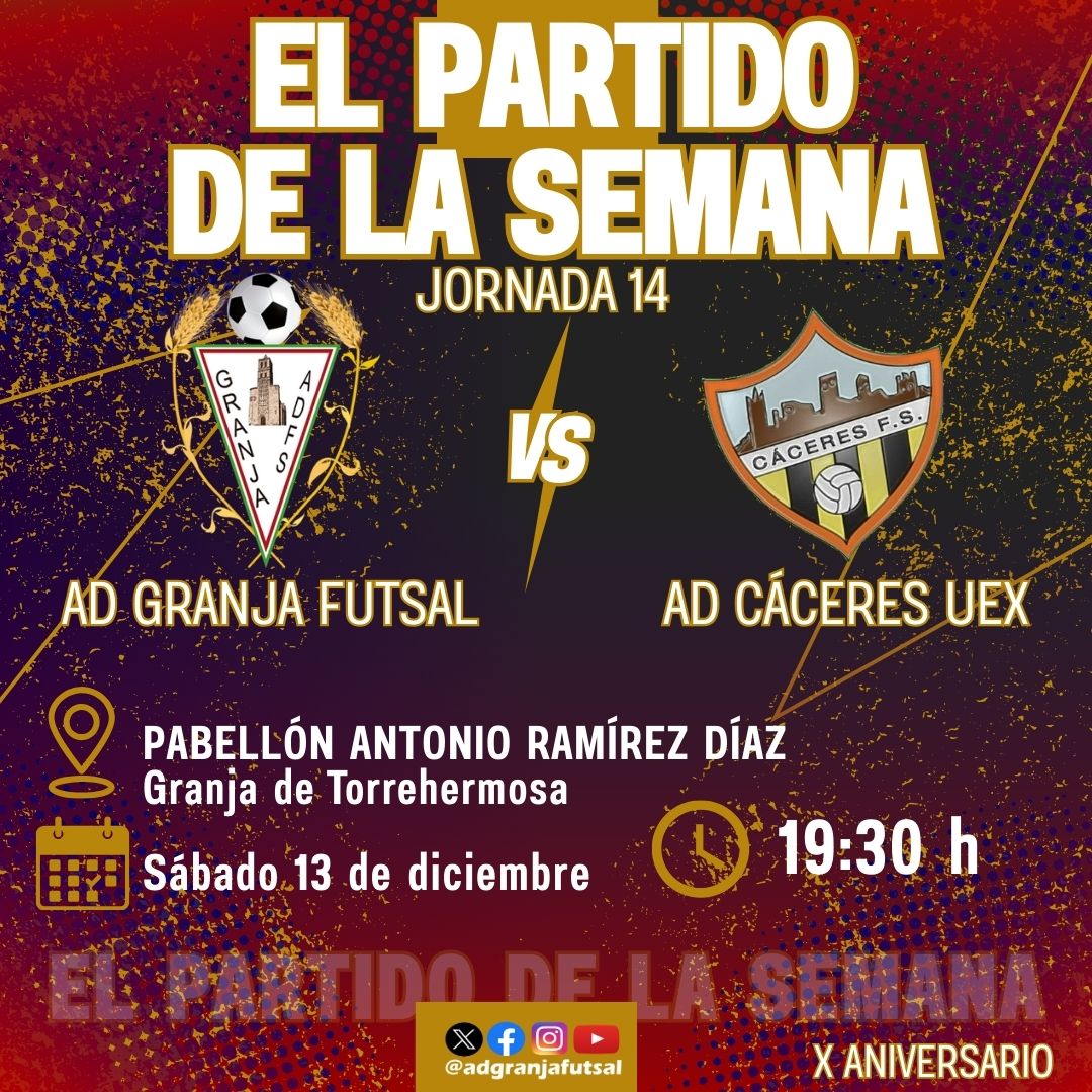 💥 EL PARTIDO DE LA SEMANA
⚽ <a href="/adgranjafutsal/">Granja Futsal</a> vs <a href="/CaceresUExFS/">Cáceres FS</a> 
📌 Pabellón Municipal Antonio Ramírez Díaz
🗓️ Sábado 13 de diciembre
🕖 19:30h
Último partido en casa del año con los puestos de privilegio y la clasificación a la Copa de Extremadura en juego.
¡No te lo pierdas!