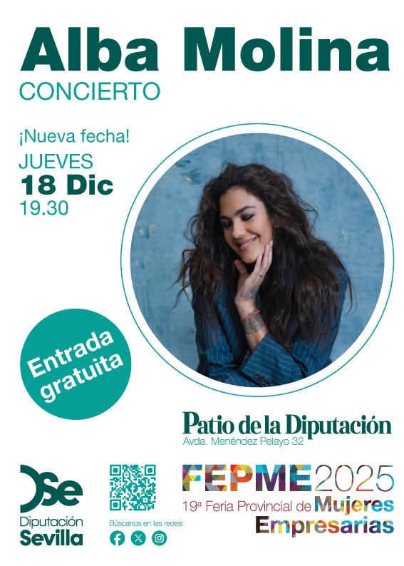 NOVEDADES #FEPME 🔔Concierto gratuito de ALBA MOLINA el jueves 18 de diciembre en el Patio de Diputación de Sevilla a las 19:30h 

✅Desde la Feria Provincial de Empresarias de Sevilla, que organiza el Área de Igualdad, apoyamos la industria musical

#fepme2025 #albamolina