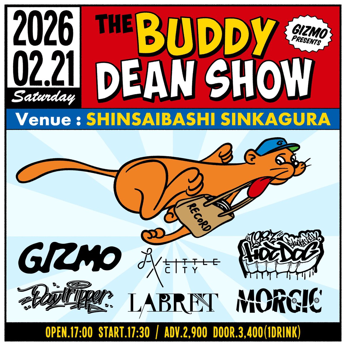 🔥NEW LIVE UP🔥

2026.2.21(土) 大阪 心斎橋新神楽

GIZMO presents
"BUDDY DEANE SHOW"

GIZMO
HOT DOG
LABRET
Day tripper
AX LITTLE CITY
MORGIC

OPEN 17:00 / START17:30
ADV 2900 / DOOR ¥3400

GIZMOの企画に誘ってもらった✌️

メール予約受付開始🎫
industreal.jp