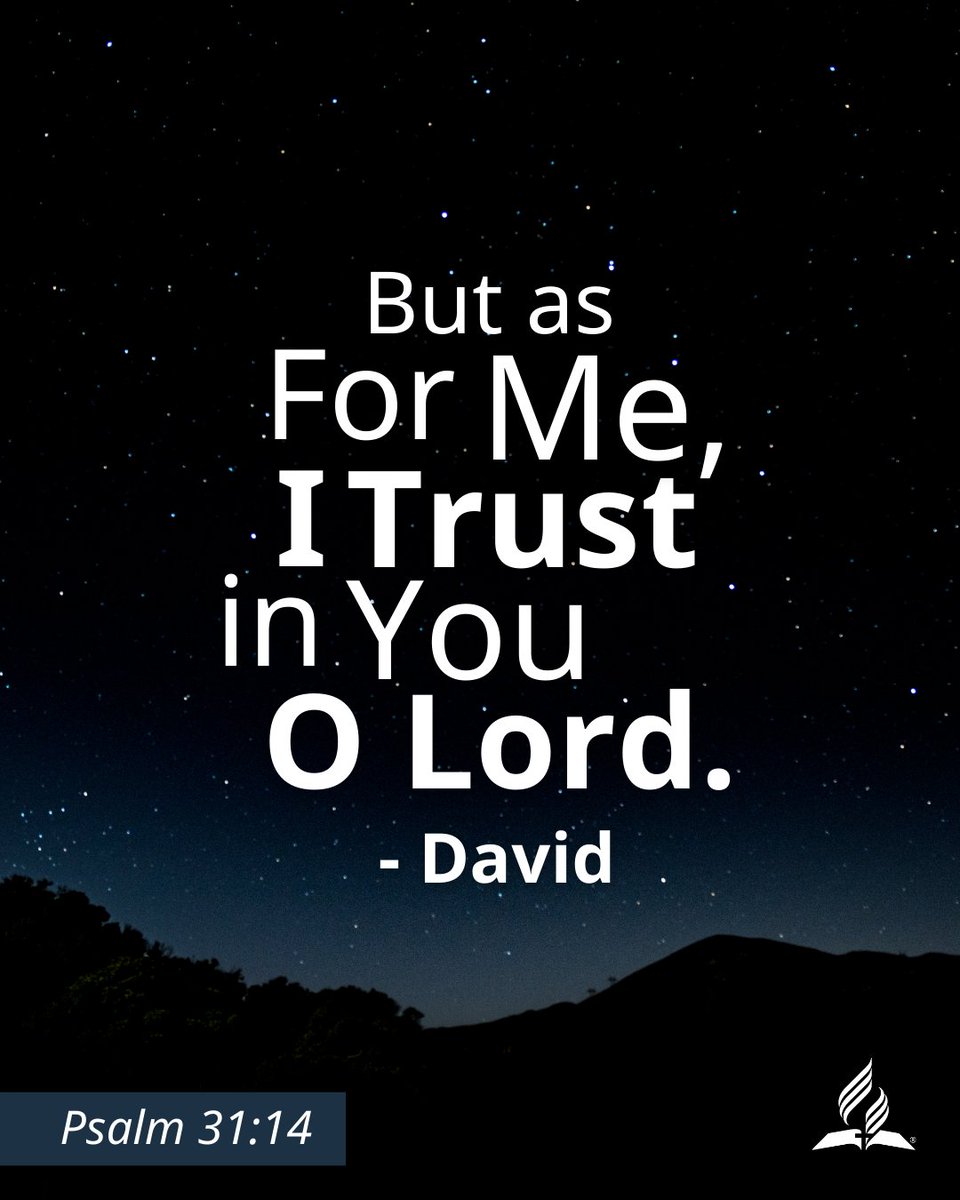 NADadventist's tweet image. Think about what the biblical David said in Psalm 31:14 - "But as for me, I trust in You, O Lord" (NKJV).  Do you trust Him? #believe #faith #trustinGod #HolySpiritPower #Motivation #WorkWeekMessage #NADadventist