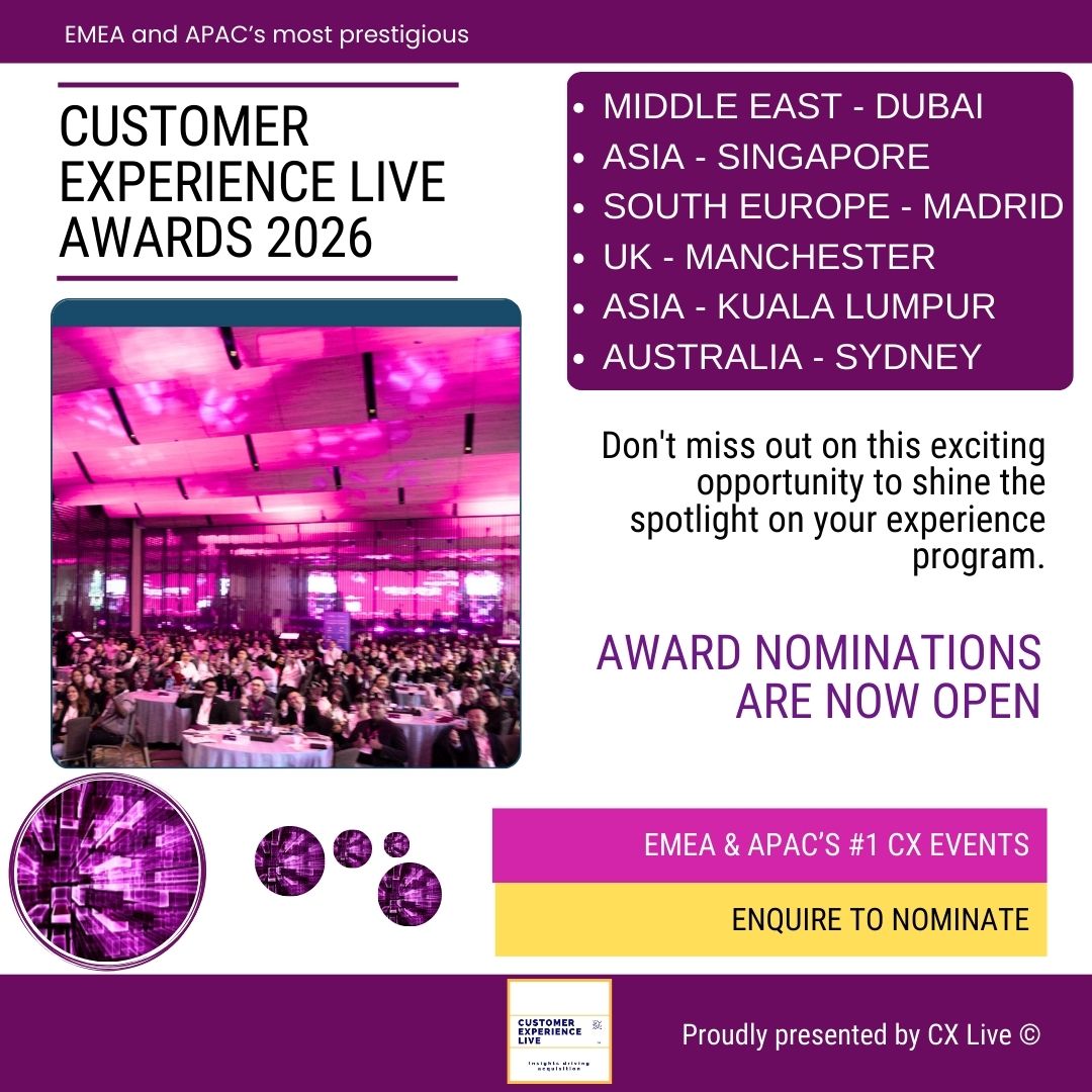 Customer Experience Live Awards 2026 EMEA and APAC - NOMINATE TODAY

CX Live Awards across the EMEA and APAC regions are accepting nominations now. To view the details and categories visit customer-experience.live/cxlive-awards

Enquire to find out more. customer-experience.live/enquire

#CXLive