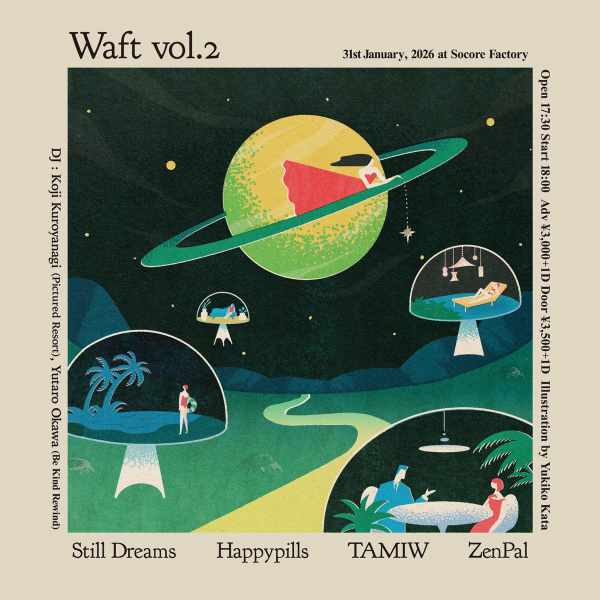 Happypills初関西ライブ！！

『Waft vol.2』
1/31(土)
南堀江 SOCORE FACTORY
open 17:30 / start 18:00
前売3,000円 (税込/ドリンク代別)

＜LIVE＞
Still Dreams
Happypills
TAMIW
ZenPal

＜DJ＞
Koji Kuroyanagi (Pictured Resort)
Yutaro Okawa (Be Kind Rewind)

予約
forms.gle/TNJnKMVekXpj7r…
