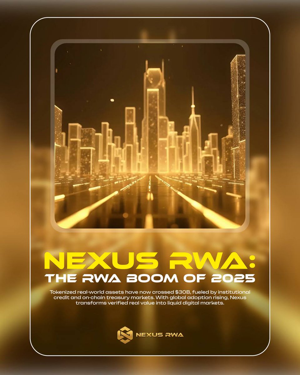 ⚡ Nexus RWA: The RWA Boom of 2025

Tokenized RWAs have passed $30B, fueled by institutional credit and on-chain treasuries.
 Nexus turns verified real value into liquid digital markets.
Real assets. Real yield. Real Web3.

#NexusRWA #RWA2025 #Tokenization