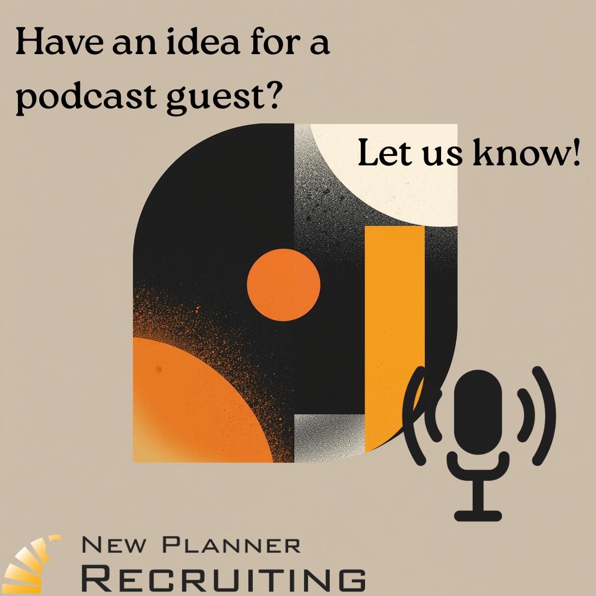 We are working on our 2026 New Planner Podcast guest list. If you would like to nominate yourself or someone you know, reach out to us at podcast@newplannerrecruiting.com