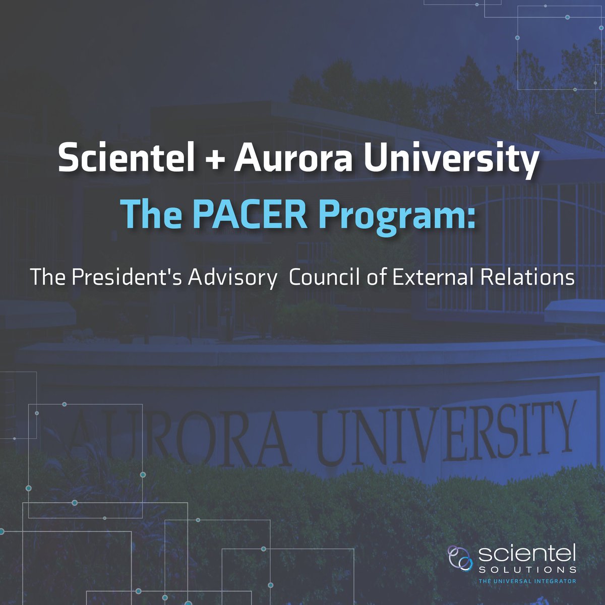 Scientel is excited to be a part of Aurora University's President's Advisory Council of External Relations (PACER) to support student career readiness. Together, we will help bridge the gap between industry and higher education.