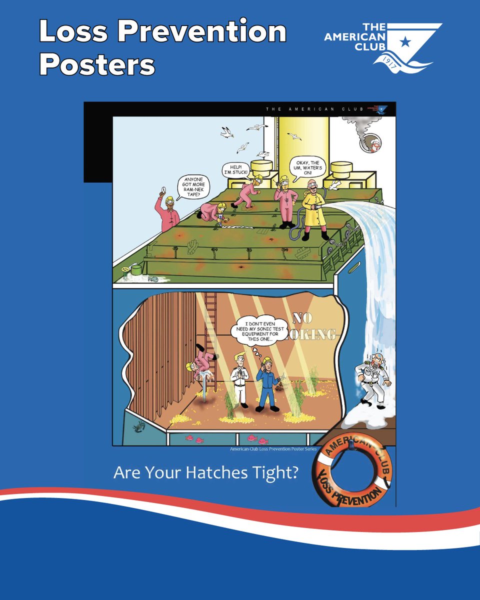 Few things trigger a cargo claim faster than water inside the hold.

#AmericanPandI's  #LossPrevention poster “Are Your Hatches Tight?”, shows what happens when hatches are neglected—with comic chaos &amp; serious consequences.

🔗american-club.com/page/posters
