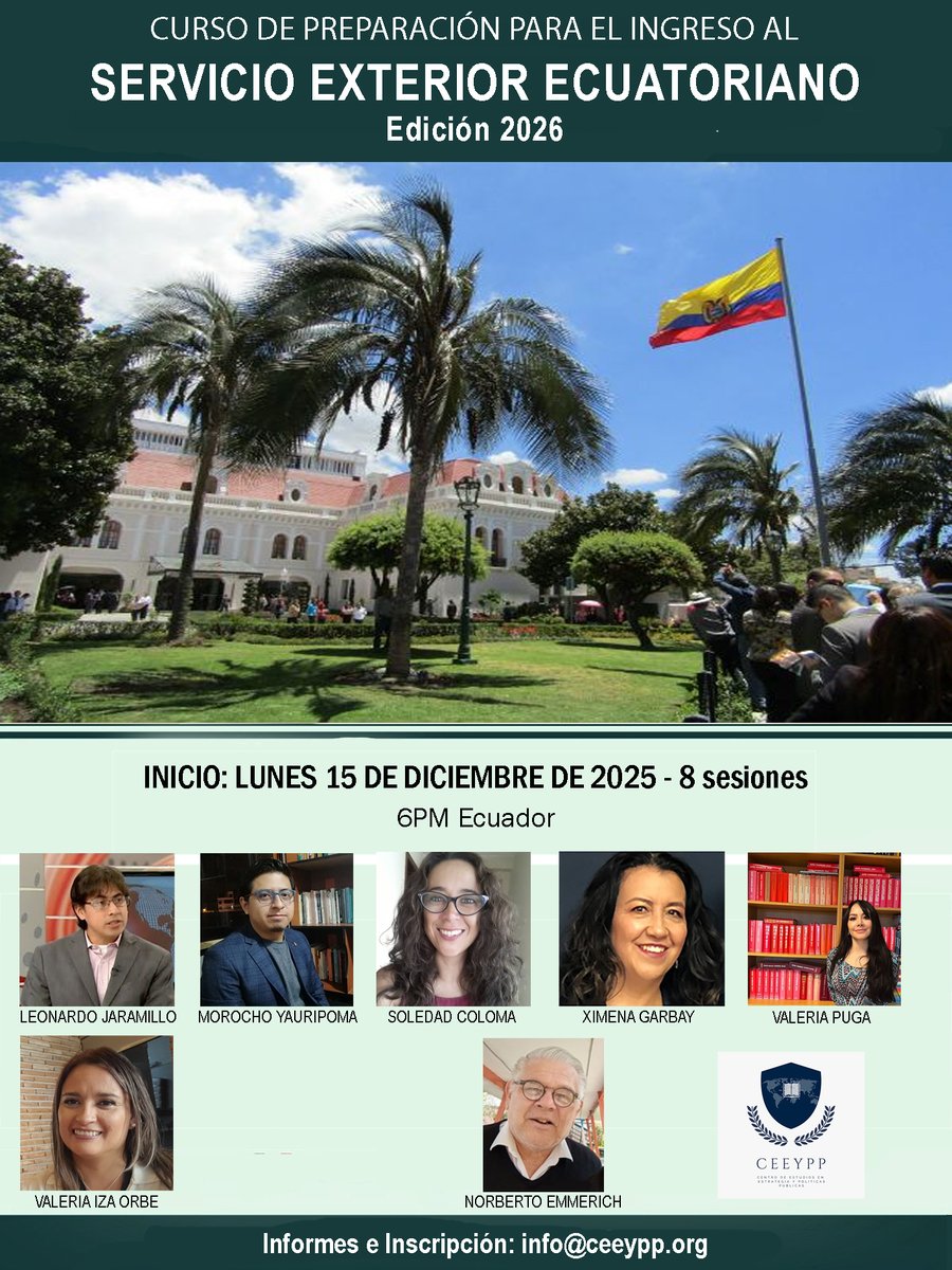 Curso de Preparación para el Ingreso al Servicio Exterior Ecuatoriano 2026
Comienza: lunes 15 de diciembre, 6PM
Nueve (9) sesiones, con examen final
Informes e Inscripción: info@ceeypp.org