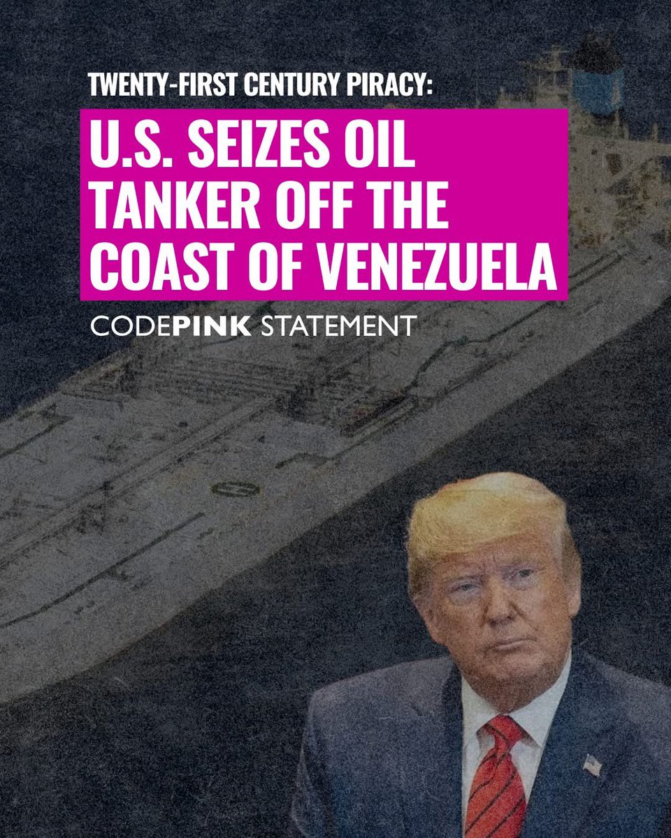 siempreconcuba's tweet image. CODEPINK —organización estadounidense por la paz y los derechos humanos— denuncia la incautación de un petrolero venezolano por #EEUU como &quot;piratería del siglo XXI&quot;. Exige su liberación inmediata y el cese de la agresión en el Caribe.

@EmbaCubaEEUU 
#VenezuelaSeRespeta #ICAPCuba