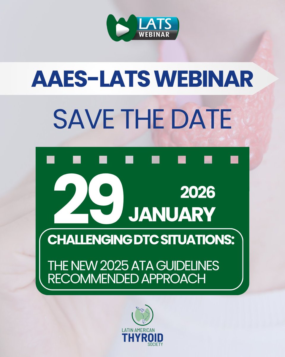 LATS_Society's tweet photo. SAVE THE DATE
AAES–LATS Webinar II
Challenging DTC Situations: The New 2025 ATA Guidelines Recommended Approach
🗓 January 29, 2026
⏰ 20:00 (GMT-3)
🌐 Online Webinar https://t.co/3zblW5F114