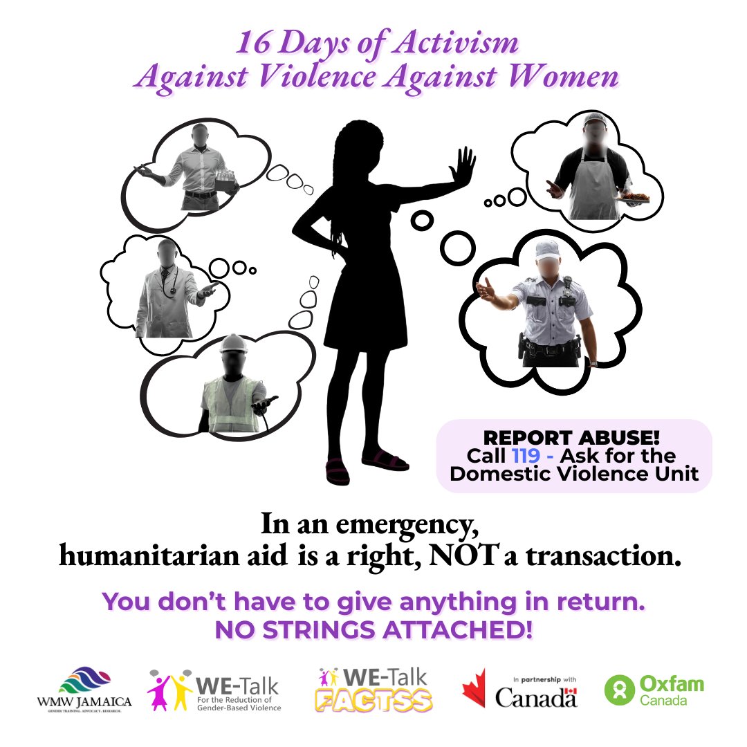 WMWJamaica's tweet photo. In an emergency, humanitarian aid is a right-NOT a transaction.
You don’t have to give anything in return. NO STRINGS ATTACHED!
REPORT ABUSE! Call 119 and ask to speak to the *Domestic Violence Unit.*
#WETalkJA
#WETalkFACTSS
#NoExcuseforAbuse
#EndVAWGnow
#NoTransactions
#Jamaica https://t.co/JuWAEDCbEQ