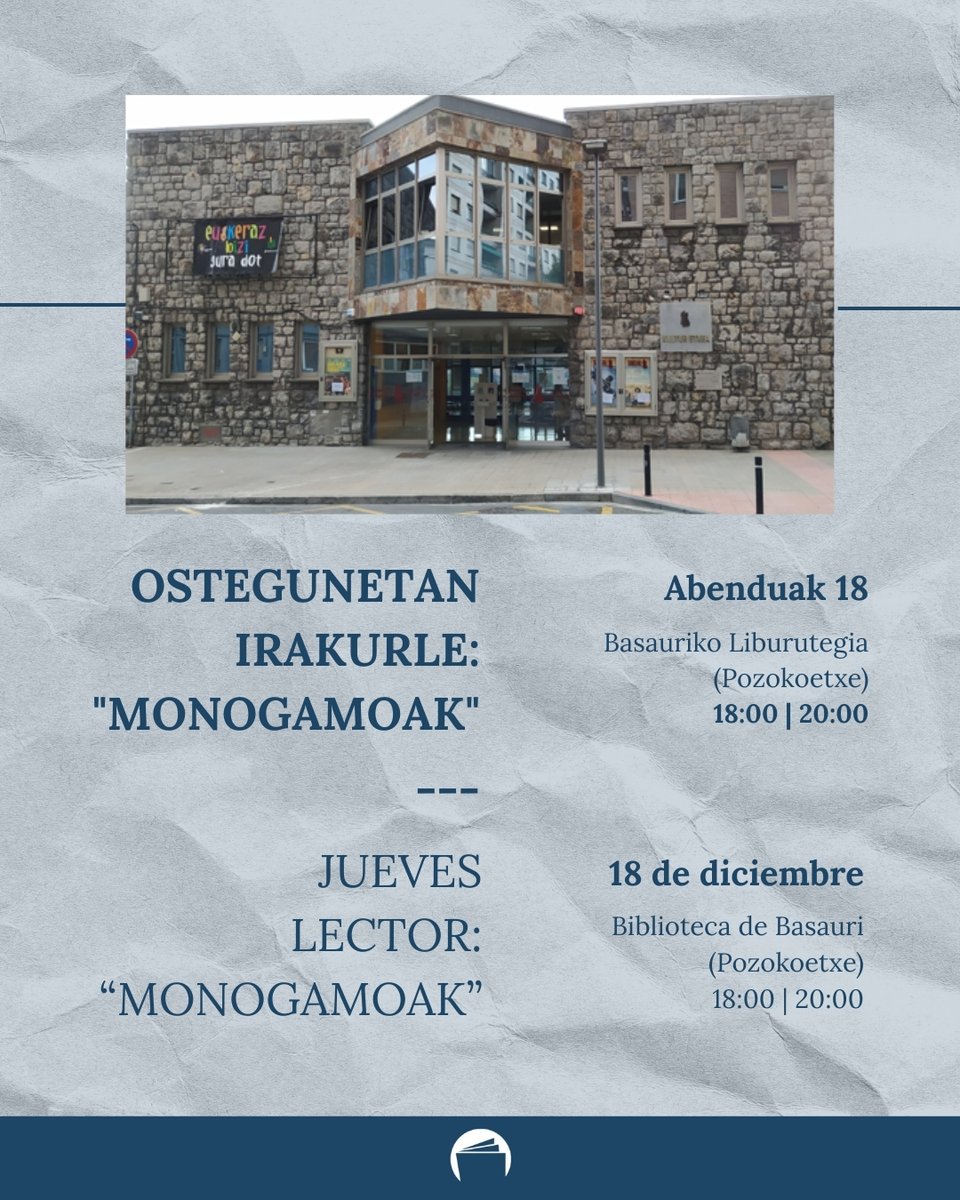 📚✨ Jueves de lectura: "Monogamoak"

Un encuentro para leer y dialogar sobre literatura y relaciones.

📍 Biblioteca de Basauri (Pozokoetxe)
📅 18 de diciembre
🕕 18:00 | 20:00

#ClubDeLectura #Bibliotecas