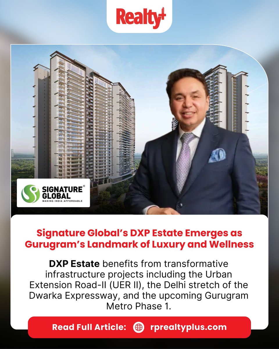 RPRealtyPlus's tweet photo. DXP Estate is Gurugram’s new benchmark for wellness living, strategically placed alongside transformative infrastructure like UER-II, Dwarka Expressway, & the upcoming Metro, creating a lifestyle beyond expectations
Read more: https://t.co/Ck0T46DPK9
#SignatureGlobal #DXPEstate https://t.co/v7ZRYqglQm