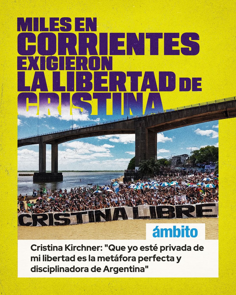 Miles en Corrientes exigieron libertad porque saben que cuando tocan a Cristina, tocan a la democracia.