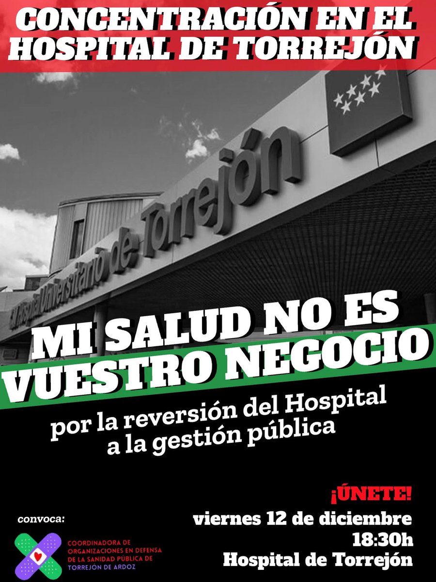 Concentración ante el Hospital de Torrejón, este viernes a las 18:30 horas ¡Nuestra salud no es vuestro negocio! Ribera Salud ¡Fuera tus corruPPtas y homicidas manos de la #SanidadPública! #AyusoDimisión #AyusoAPrisión