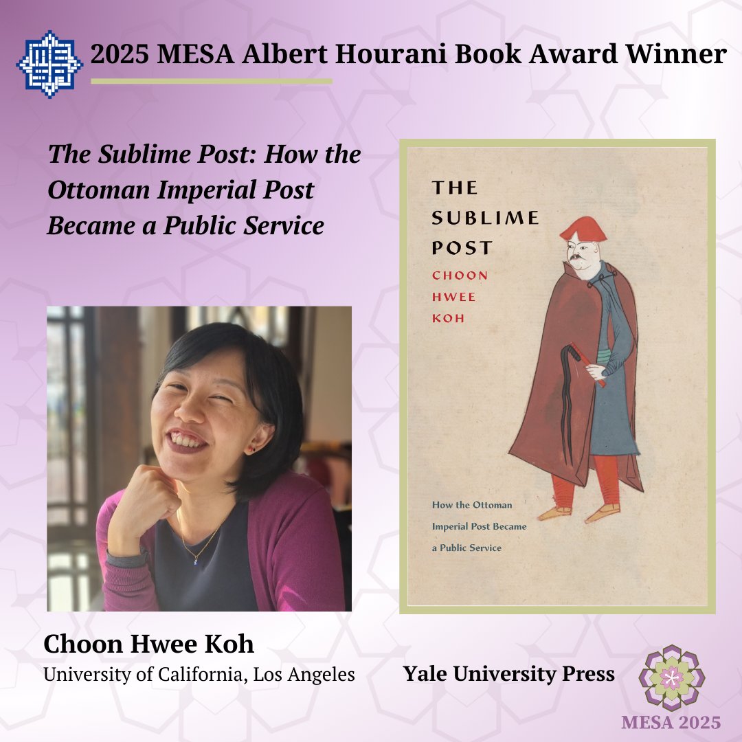MESA_1966's tweet photo. Congratulations to Choon Hwee Koh, winner of the #MESA2025 Albert Hourani Book Award for "The Sublime Post: How the Ottoman Imperial Post Became a Public Service" (Yale University Press). 
Read More: https://t.co/Hz4WjHVgkb
@ottomanchoon @yalepress https://t.co/W2ubZIFGlM
