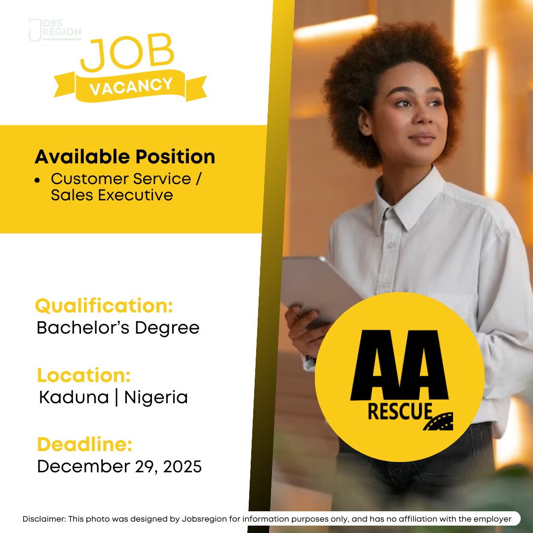 jobsregion's tweet image. AA Rescue Nigeria Limited is Hiring!

Position: Customer Service / Sales Executive

Salary: ₦130,000 - ₦150,000 Per Month

Location: Kaduna | Nigeria
Deadline: December 29, 2025

Qualifications:
- Bachelor’s degree in Business Administration, Marketing, or related field…