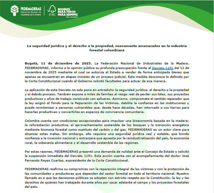 <a href="/fedemaderas/">Fedemaderas</a> , informa a la opinión pública su profunda preocupación frente al Decreto 1191 del 12 de noviembre de 2025 mediante el cual se autoriza al Estado a vender de forma anticipada bienes que apenas se encuentran en etapas iniciales de un proceso judicial.