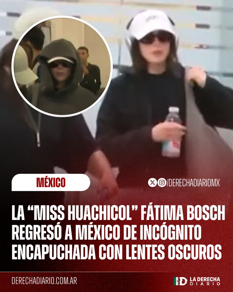 🇲🇽 | ENTRÓ POR LA PUERTA DE ATRÁS: La "Miss Huachicol" Fátima Bosch, regresó a México en modo incógnito encapuchada y con lentes oscuros para intentar esconderse de la prensa y evitar que la cuestionen por los nexos de su familia con el amigo de Morena, Raúl Rocha Cantú.