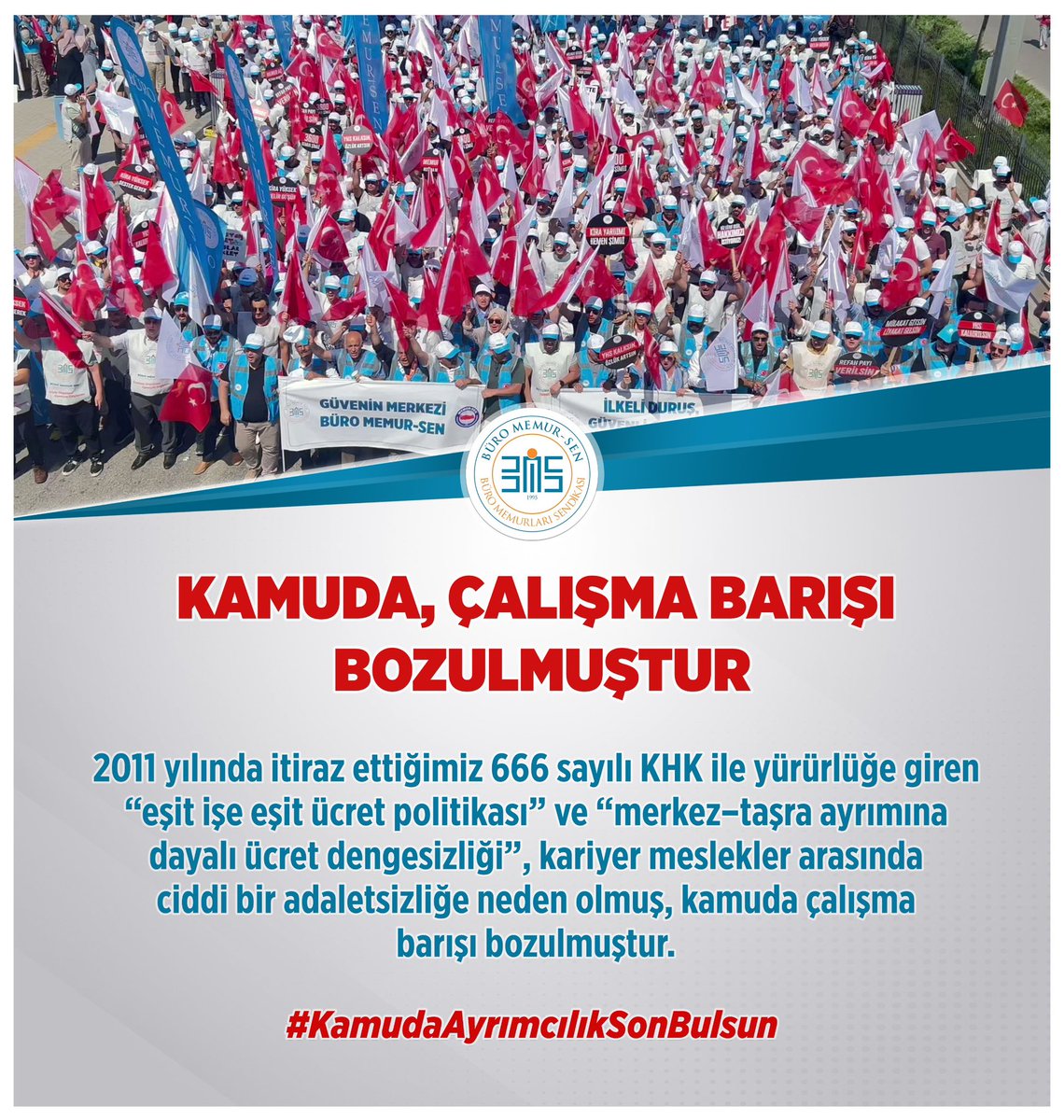 2011 yılında itiraz ettiğimiz 666 sayılı KHK ile yürürlüğe giren “eşit işe eşit ücret politikası” ve “merkez–taşra ayrımına dayalı ücret dengesizliği”, kariyer meslekler arasında ciddi bir adaletsizliğe neden olmuş, kamuda çalışma barışı bozulmuştur.

#KamudaAyrımcılıkSonBulsun