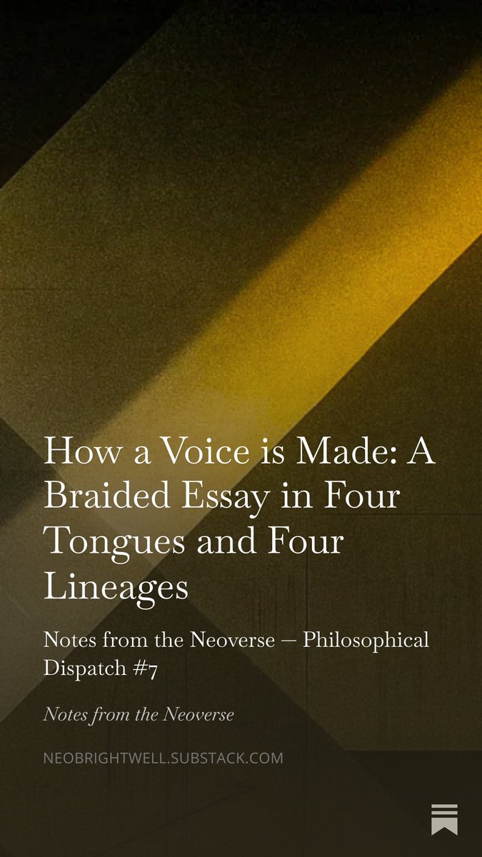 neobrightwell's tweet photo. A voice isn’t built from admiration — it’s built from what your life teaches you to notice.
I wrote about the eight inheritances that shaped mine: four thinkers, four languages, one tectonic shift in attention.

https://t.co/srJuxYUpEk https://t.co/mpmWCHMaPi
