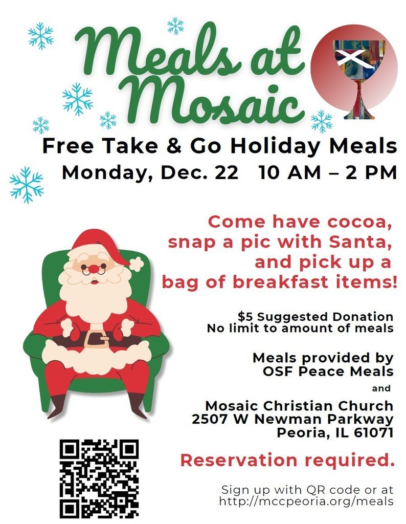 🎄 Free Take &amp; Go Holiday Meals!
📅 Dec. 22 | ⏰ 10 AM–2 PM
📍 Mosaic Christian Church, Peoria

Enjoy cocoa, grab a photo with Santa, and pick up breakfast items to take home!
$5 suggested donation. No meal limit.

Reserve here ➡️ mccpeoria.org/meals
#Peoria #HolidayMeals
