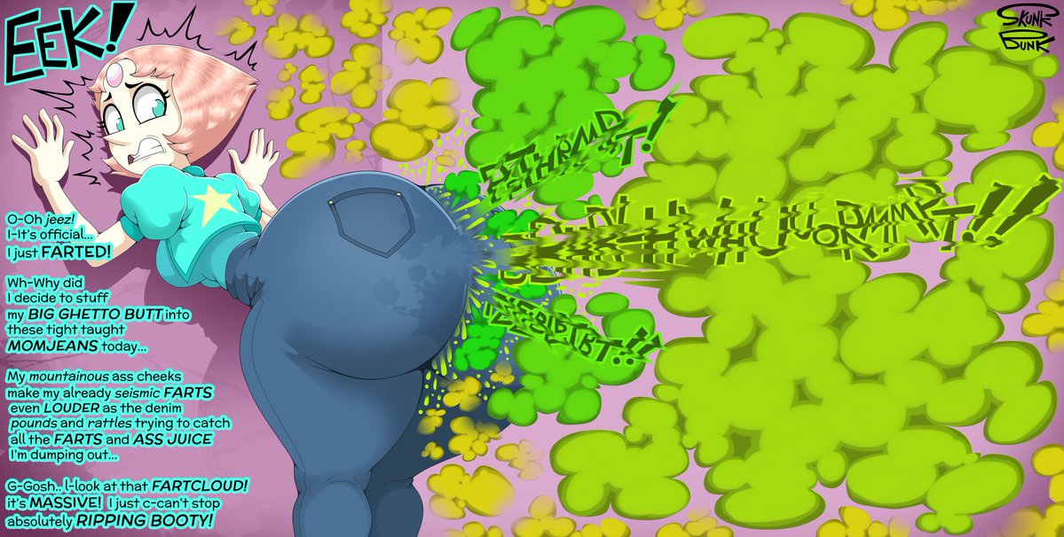 Pearl accidentally letting out some huge farts! 

She REALLY shouldn't have worn those momjeans, everyone knows they make you fart harder!