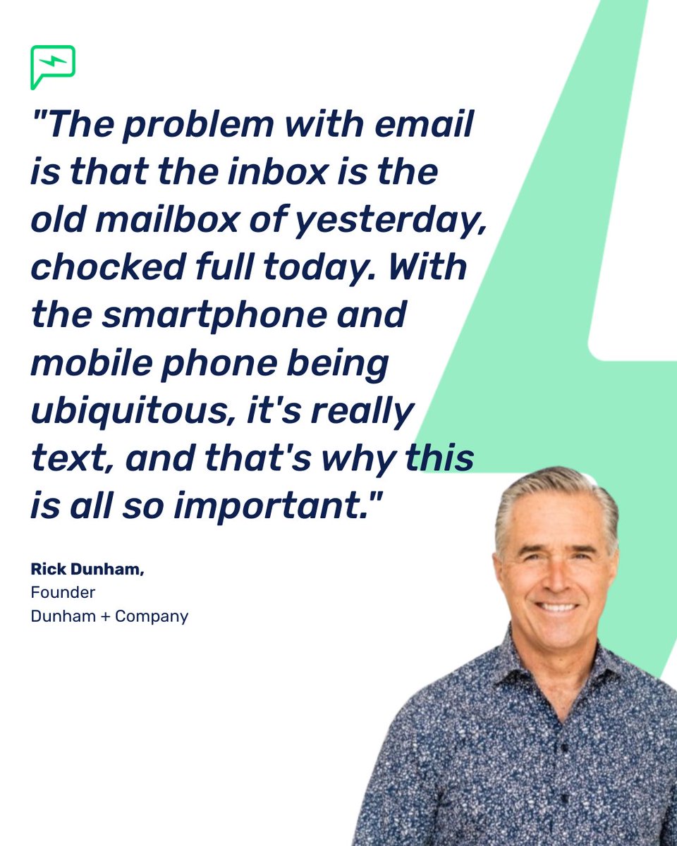 🔥 Texting is a unified channel that works for all ages.

Rick Dunham, Founder of Dunham+Company, puts it perfectly:

"The problem with email is that the inbox is the old mailbox of yesterday, chock-full today. With the smartphone and mobile phone being ubiquitous, it’s really