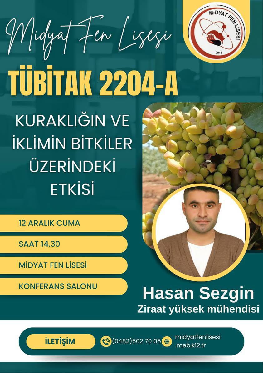 Ziraat Yüksek Mühendisi Sayın Hasan SEZGİN, TÜBİTAK çalışmalarımıza destek vermek üzere öğrencilerimizle bir araya gelecek. <a href="/MidyatFen/">Midyat Fen Lisesi</a>
