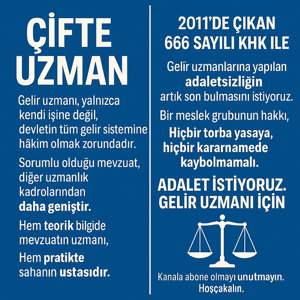Mevzuat derin.Kanunlar uzun ve karmasik.Verginin her aşmasında olanlar hakkı olanı bekliyor.
#geliruzmanları