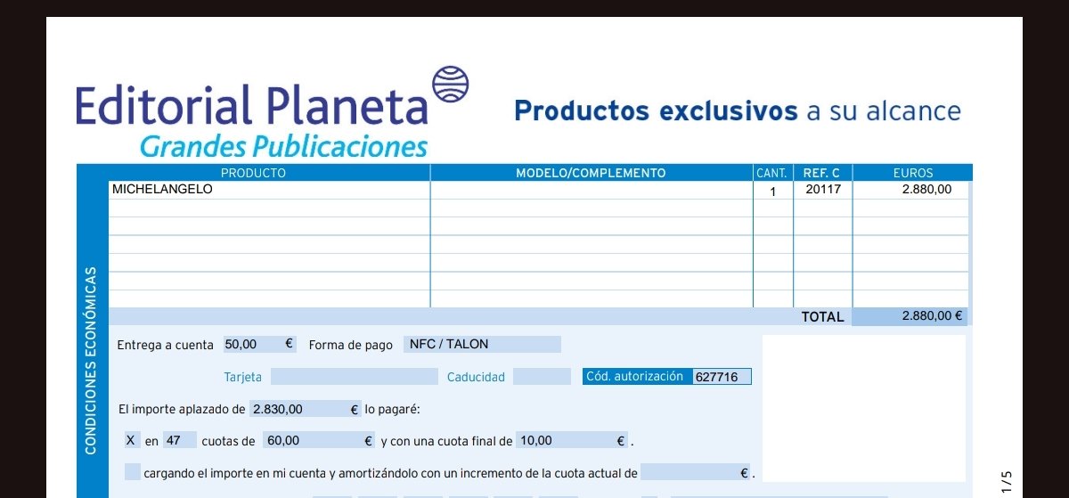 lunalo73's tweet photo. @edit_planeta Hoy un comercial, sin escrúpulos, en nombre de Editorial planeta, le ha "vendido" a mí tía, con 79  años una de las grandes publicaciones: Michelangelo, por el módico precio de 2.880 €, pagando unos pocos euros al mes... 
Él ha firmado con su móvil en Logalty https://t.co/qmHFFH0CaI