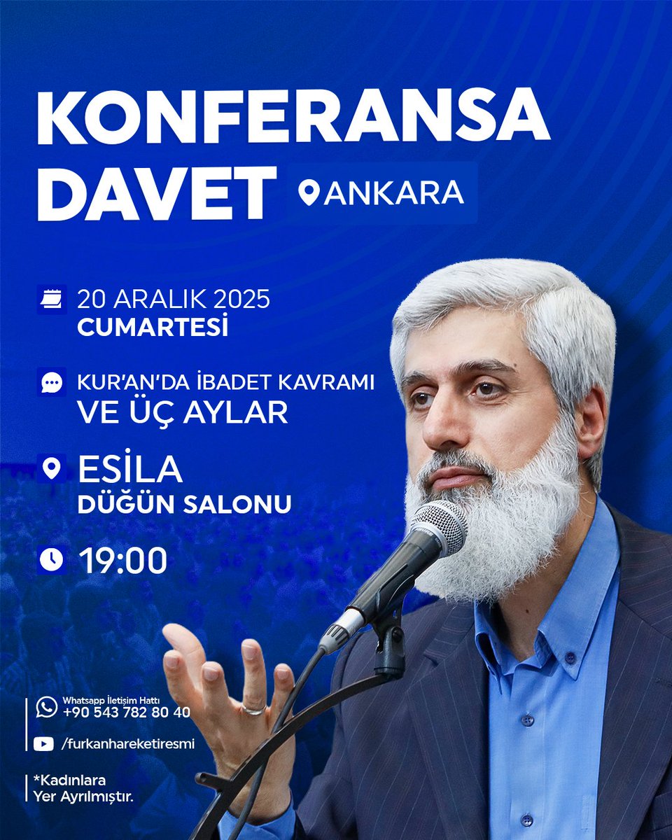 Alparslan Kuytul Hocaefendi Ankara'da! 

Konu: Kur'an'da İbadet Kavramı ve Üç Aylar
🕢 19.00
🗓️ 20 Aralık Cumartesi 
📍 Esila Düğün Salonu / Mamak 

▶️ Furkan Hareketi YouTube Kanalı
Not: Kadınlara yer ayrılmıştır.

#FurkanKonferansları