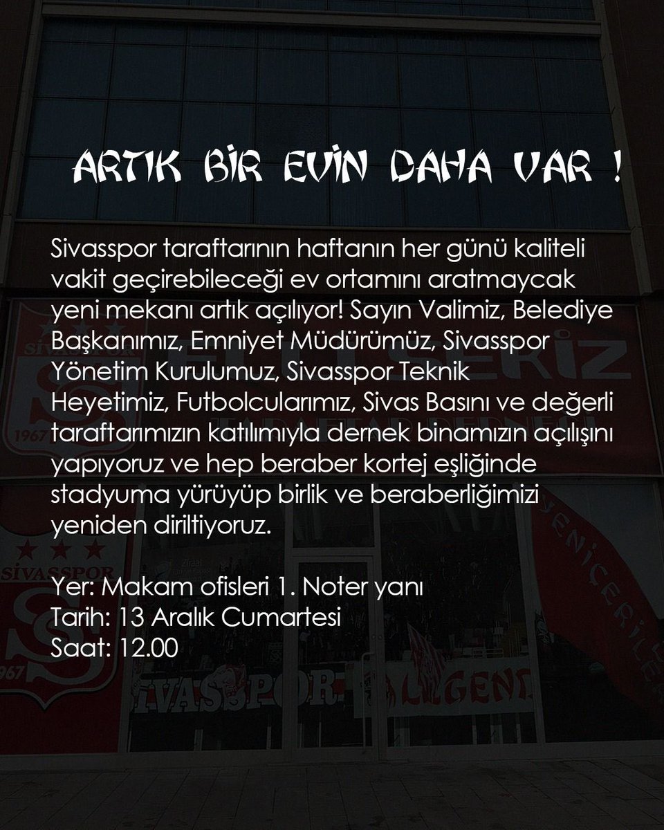 Sivasspor’un faaliyette olan tek taraftar grubu ve resmi taraftar derneğinin yeni mekanının açılışında tüm halkımızı aramızda görmekten mutluluk duyarız.

Memleketimizin büyük markası olan Sivasspor’umuza sahip çıkarak, yeniden şehrin tüm dinamikleriyle birlikteliğimizi sağlamayı