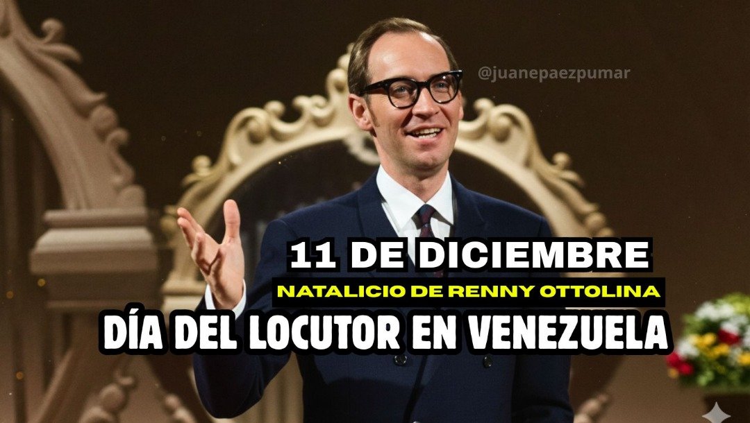 🇻🇪 Hoy #11dicembre es el Día Nacional del Locutor en Venezuela 

🎤 Efeméride que por el natalicio del Eterno Número 1, Renny Ottolina (1928). Se conmemoran 97 años de su nacimiento 

#díadellocutor #Venezuela #rennyottolina #radio #tv #locutor