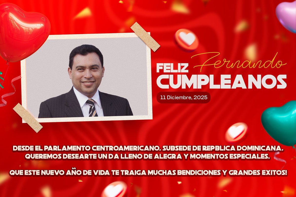 🎉 ¡Feliz Cumpleaños, Fernando Calvillo! 🎉

Desde el Parlamento Centroamericano, subsede de República Dominicana, queremos desearte un día lleno de alegría y momentos especiales. 

¡Que este nuevo año de vida te traiga muchas bendiciones y grandes éxitos! 🎂🥳