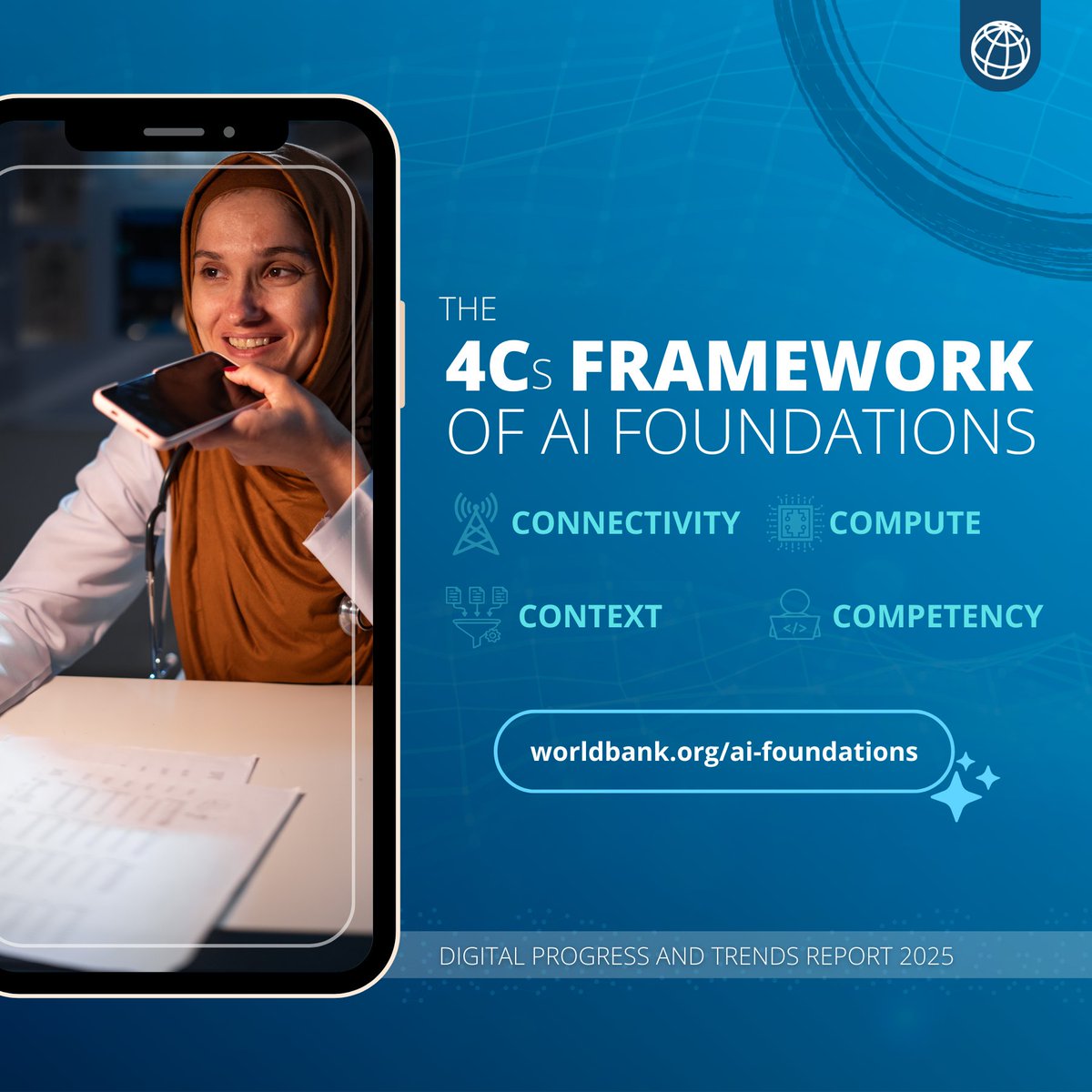 📱 The Digital Progress and Trends Report 2025 is now live. It spotlights our Four Cs framework: Connectivity, Compute, Context, and Competency. These foundations help countries adopt, adapt, and innovate with AI.
Explore the Four Cs: wrld.bg/GFtx50XHili
#WBGAIFoundations