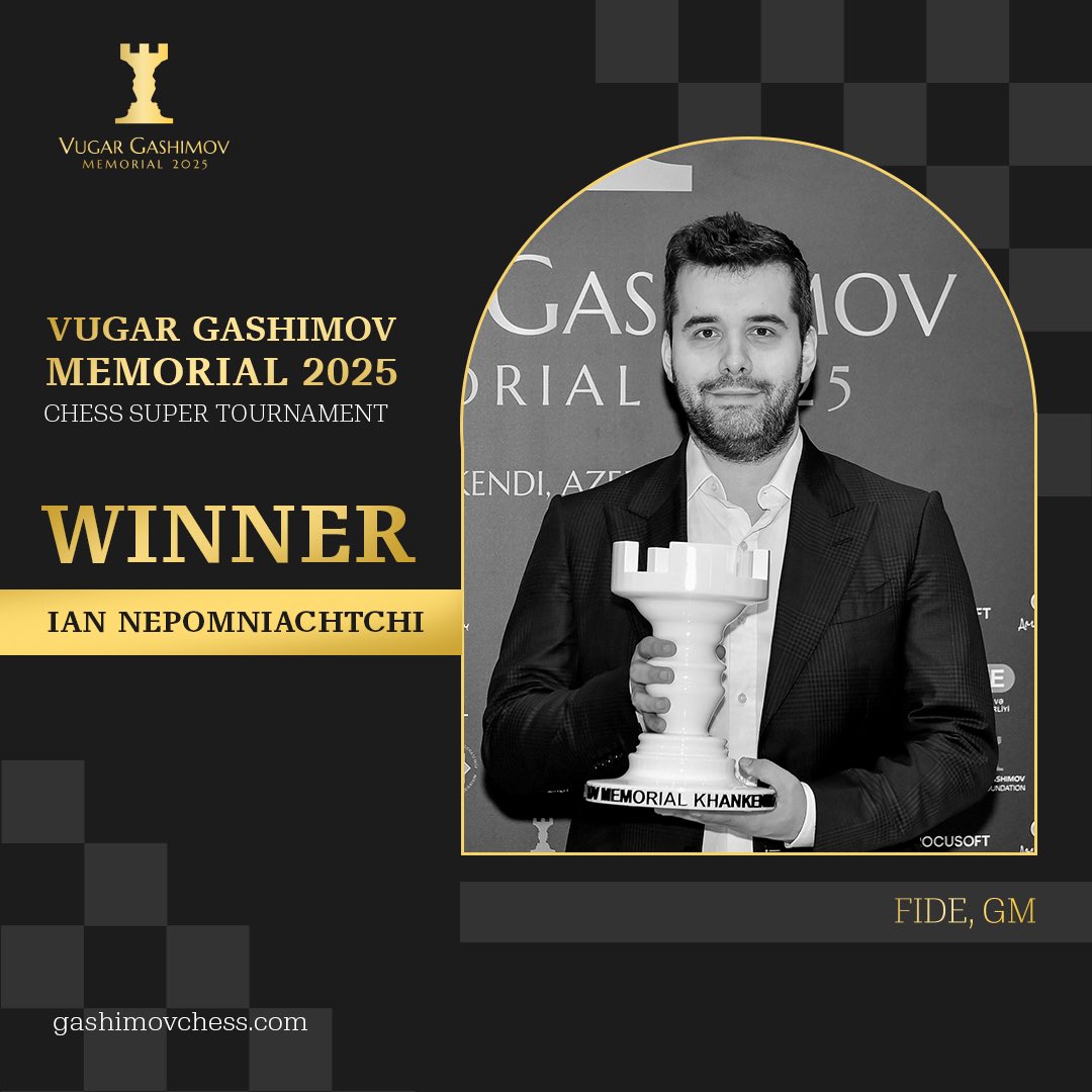 ♟The winner of Vugar Gashimov Memorial 2025 Chess Super Tournament is Ian Nepomniachtchi! 🏆 
Congratulations @nepochess ! 

♟️ Vüqar Həşimov Memorialı 2025 Şahmat Super Turnirinin qalibi Ian Nepomniachtchi oldu!

#vugargashimovmemorial2025