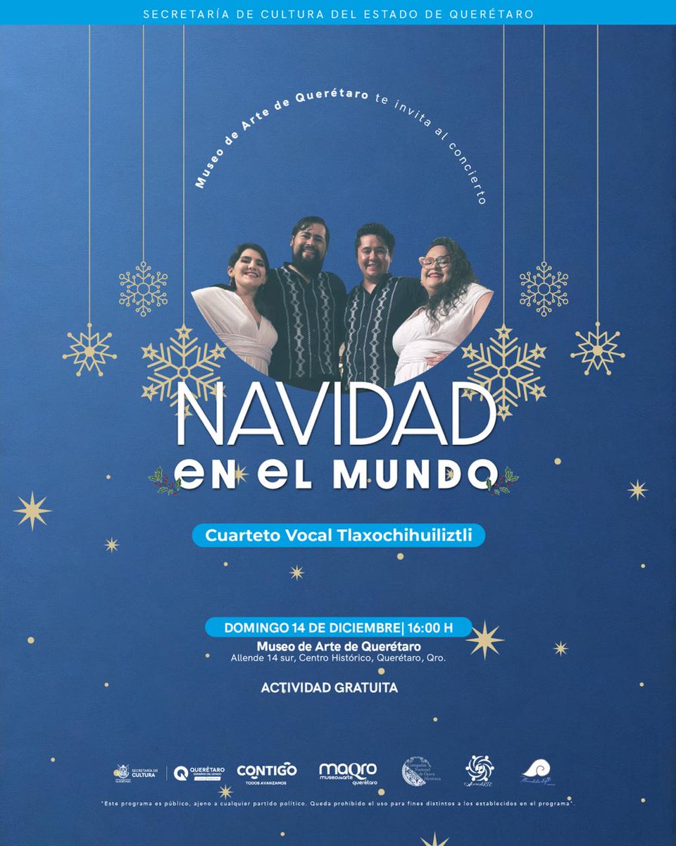 Navidad en el Mundo
Concierto
por el Cuarteto Vocal Tlaxochihuiliztli
Museo de Arte de Querétaro
Domingo 14 de diciembre, 16:00 h
#Entradalibre