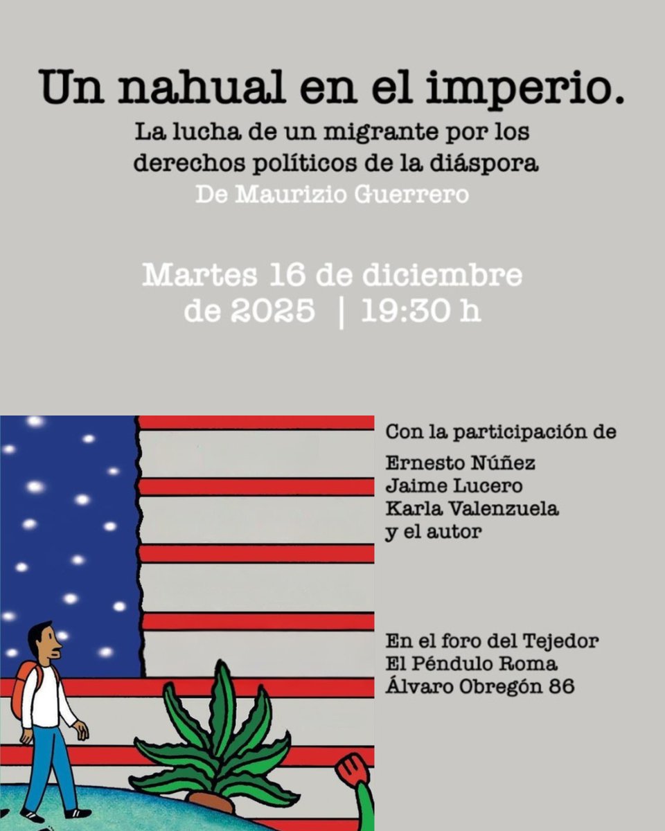 📕Vengan a la presentación de ‘Un nahual en el imperio’ donde <a href="/mauriziogro/">Maurizio Guerrero</a> recorre la trayectoria de <a href="/JaimeLuceroC/">Jaime Lucero</a>, fundador de <a href="/FuerzaMigrante/">Fuerza Migrante</a>
✨Participan Ernesto Núñez, Jaime Lucero, Karla Valenzuela y el autor.
📆 Martes 16 de diciembre, 19:30 h
📌<a href="/El_Pendulo/">El Péndulo</a>