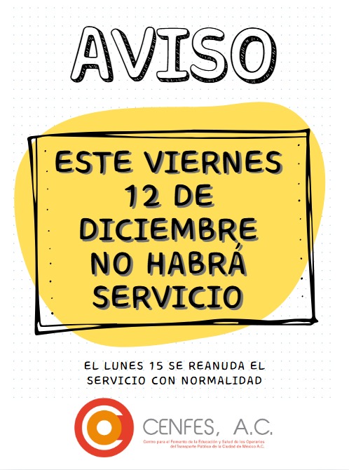 Informamos que este viernes no habrá servicio, reanudamos actividades el Lunes 15 con normalidad. 🚖🚍